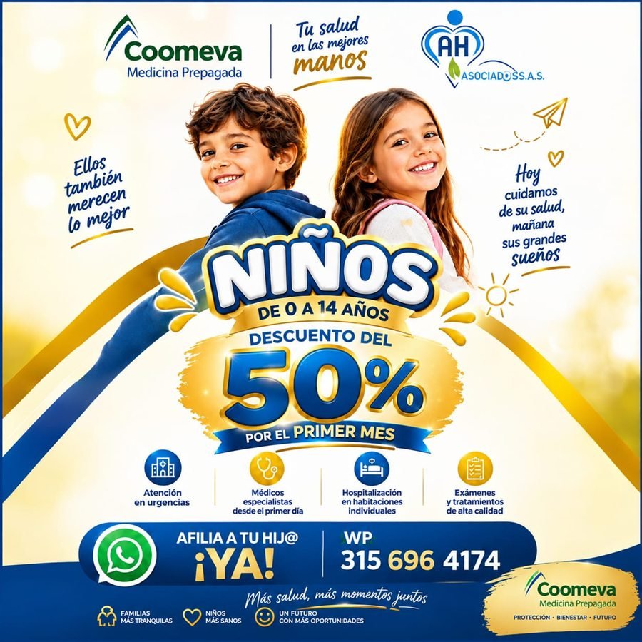 Niños de 0 a 14 años: descuento del 50% por el primer mes. Atención en urgencias, médicos especialistas desde el primer día, hospitalización en habitaciones individuales, exámenes y tratamientos. Afilia a tu hijo ya, escribe al WhatsApp 315 696 4174.